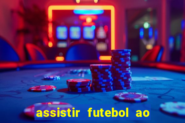 assistir futebol ao vivo futplay